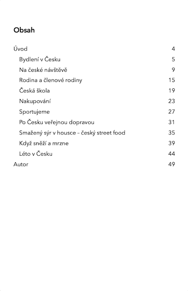 Cvičebnice s texty a cvičeními o České republice, českých reáliích a české kultuře na úrovni A2 s obsahem.